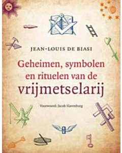 Geheimen, symbolen en rituelen van de vrijmetselarij