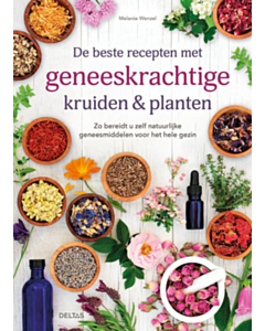 De beste recepten met geneeskrachtige kruiden &amp; planten