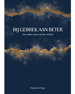 Bij gebrek aan beter