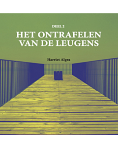 VOORVERKOOP: Het ontrafelen van de leugens (deel 2)