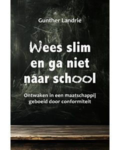 Wees slim en ga niet naar school